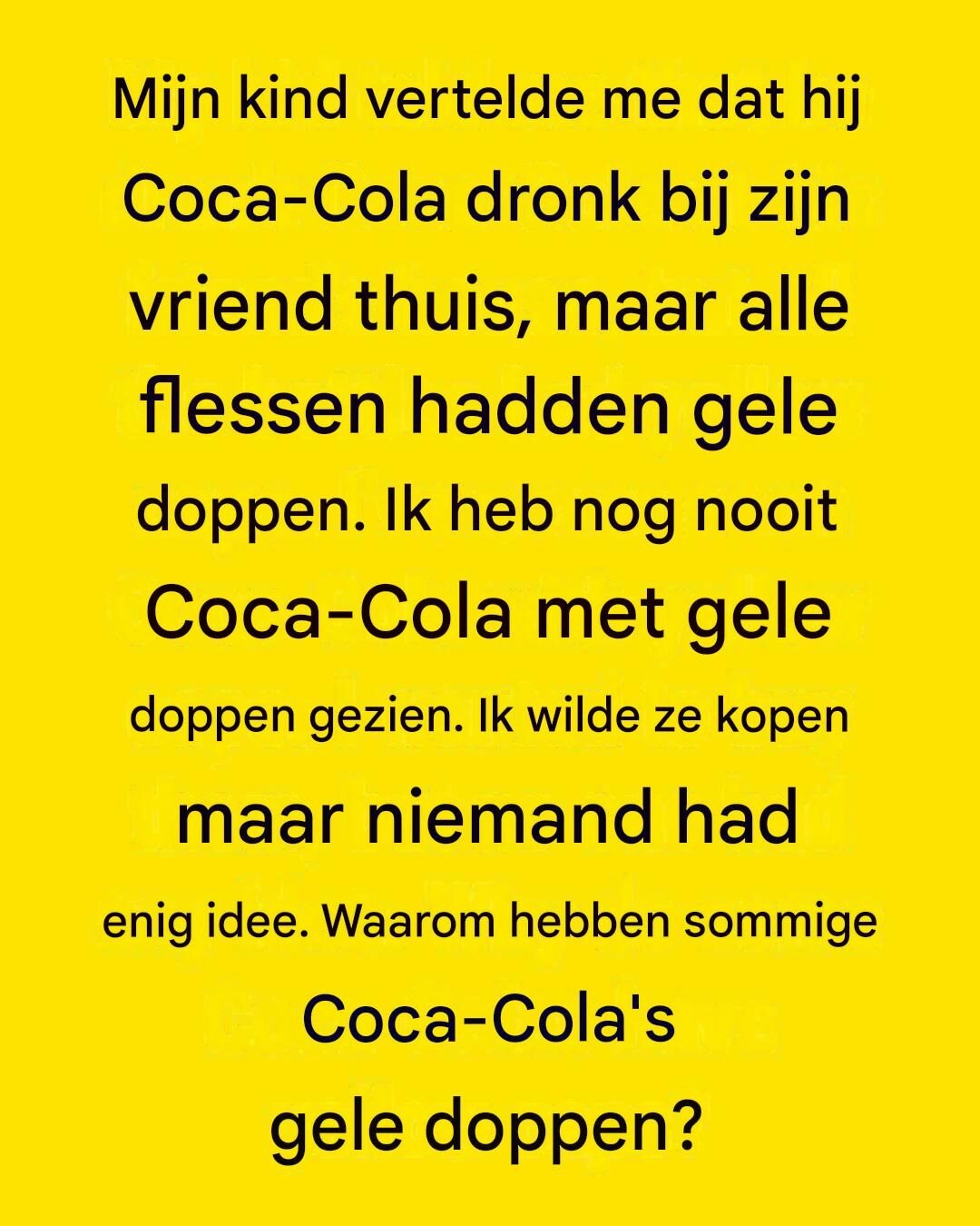 Het geheim achter de gele flesdoppen van Coca-Cola